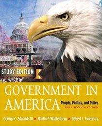 Government in America: People, Politics and Policy, Brief Version (Study Edition), with LP.com 2.0, Seventh Edition