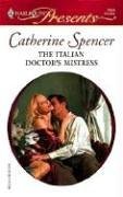 The Italian Doctor's Mistress (Harlequin Presents, No 2503)