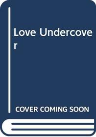 Love Undercover