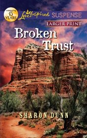 Broken Trust (Love Inspired Suspense, No 285) (Larger Print)