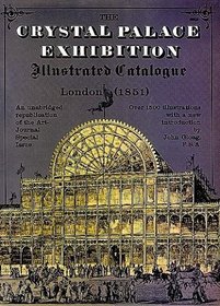 Crystal Palace Exhibition: Illustrated Catalogue London (Dover Pictorial Archive Series)