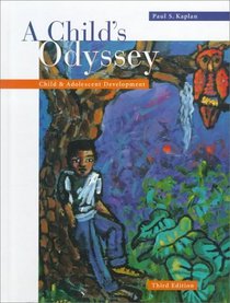 A Child's Odyssey: Child and Adolescent Development