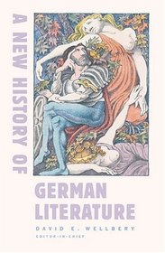 A New History of German Literature : ,  (Harvard University Press Reference Library)