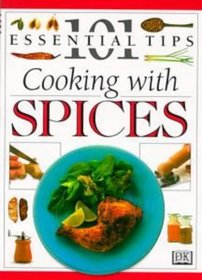 Cooking with Spices (101 Essential Tips S.)