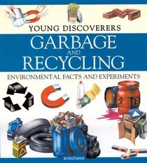 Garbage and Recycling (Young Discoverers: Environmental Facts and Experiments)