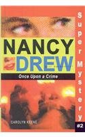 Once Upon a Crime (Nancy Drew: Girl Detective Super Mysteries)