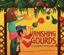 The Vanishing Gourds: A Sukkot Mystery (Sukkot & Simchat Torah)