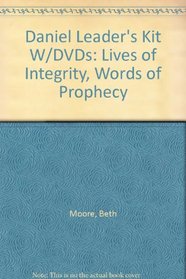 Daniel Leader's Kit W/DVDs: Lives of Integrity, Words of Prophecy