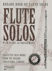 Rubank Book of Flute Solos - Intermediate: Flute and Piano (Rubank Solo Collection)
