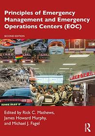 Principles of Emergency Management and Emergency Operations Centers (EOC), Second Edition