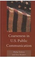 Coarseness in U.S. Public Communication (Fairleigh Dickinson University Press Communication Studies Series)