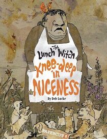 Knee-deep in Niceness (Lunch Witch, Bk 2)