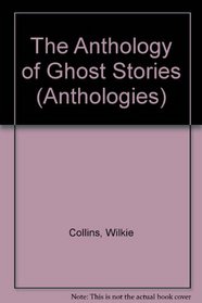 The Anthology of Ghost Stories (Anthologies)