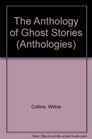 The Anthology of Ghost Stories (Anthologies)