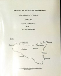 Language As Historical Determinant: The Normans in Sicily (1061-1200)