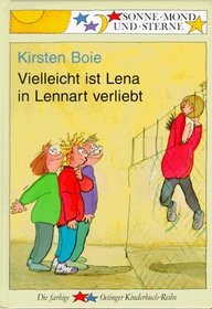 Vielleicht ist Lena in Lennart verliebt. ( Ab 6 J.).