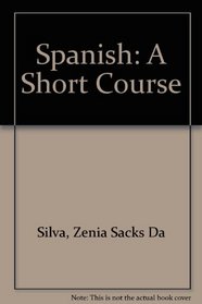 Spanish: A Short Course