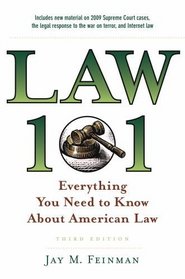 Law 101: Everything You Need to Know About American Law (Law 101: Everything You Need to Know about the American Legal System)
