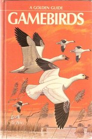 Gamebirds: A Guide to North American Species and Their Habits