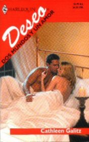 Dos Mundos Y Un Amor: (Two Worlds And A Love) (Harlequin Deseo (Spanish))