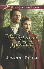The Reluctant Guardian (Love Inspired Historical, No 366)