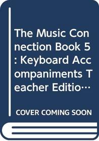 The Music Connection 5 - Keyboard Accompaniments: Teacher Edition Part 2