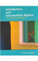 Introductory and Intermediate Algebra with a Review of Basic Mathematics (Custom Edition)