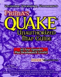 Quake Unauthorized Map Guide (Prima's Secrets of the Games)