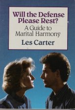 Will the Defense Please Rest?: A Guide to Marital Harmony