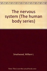 The nervous system (The human body series)