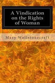 A Vindication on the Rights of Woman