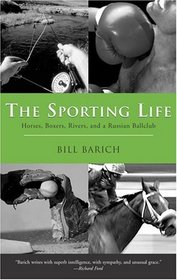 The Sporting Life: Horses, Boxers, Rivers, and a Russian Ball Club