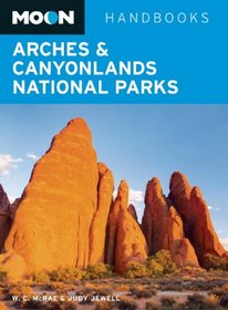 Moon Arches & Canyonlands National Parks (Moon Handbooks)