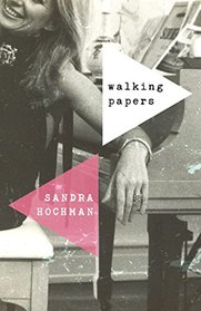 Walking Papers (The Sandra Hochman Collection)