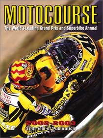 Motocourse 2002-2003  The World's Leading Grand Prix and Superbike Annual