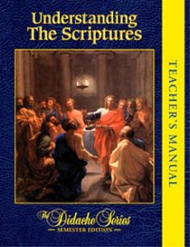 Understanding the Scriptures Teacher's Manual Semester Edition