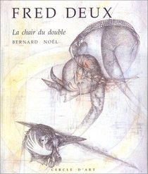 Fred Deux: La chair du double ([Le cercle d'art contemporain]) (French Edition)