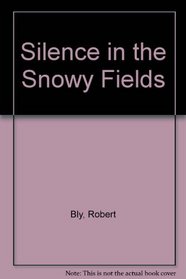 SILENCE IN THE SNOWY FIELDS