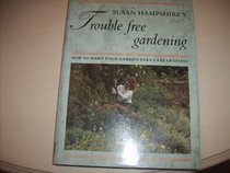 Trouble-free Gardening