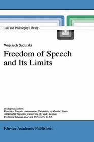 Freedom of Speech and Its Limits (Law and Philosophy Library)