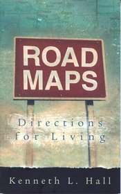 Road Maps: Directions for Living