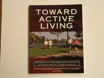 Toward Active Living: Proceedings of the International Conference on Physical Activity, Fitness, and Health