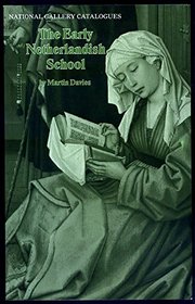 The Early Netherlandish Schools (National Gallery (Great Britain)//National Gallery Catalogues)