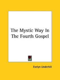 The Mystic Way in the Fourth Gospel