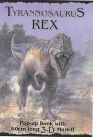 Tyrannosaurus Rex: Pop-up Book with 60cm Long 3-D Model!