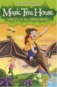 The Magic Tree House 1: Valley of the Dinosaurs