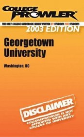 College Prowler Georgetown University (Collegeprowler Guidebooks)