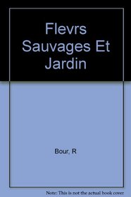 Flevrs Sauvages Et Jardin (Spanish Edition)