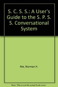 S. C. S. S.: A User's Guide to the S. P. S. S. Conversational System