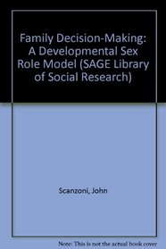 Family Decision-Making: A Developmental Sex Role Model (SAGE Library of Social Research)